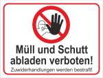 Hinweisschild   " MÜLL UND SCHUTT ABLADEN VERBOTEN "
